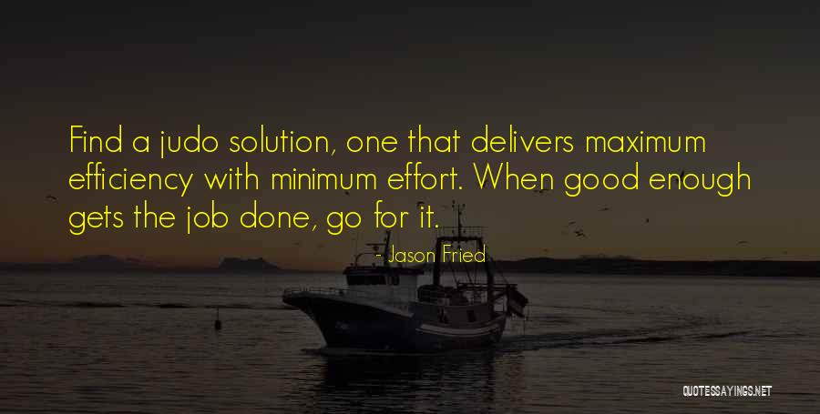 Maximum Effort Quotes By Jason Fried Maximum Effort Quotes By Jason Fried