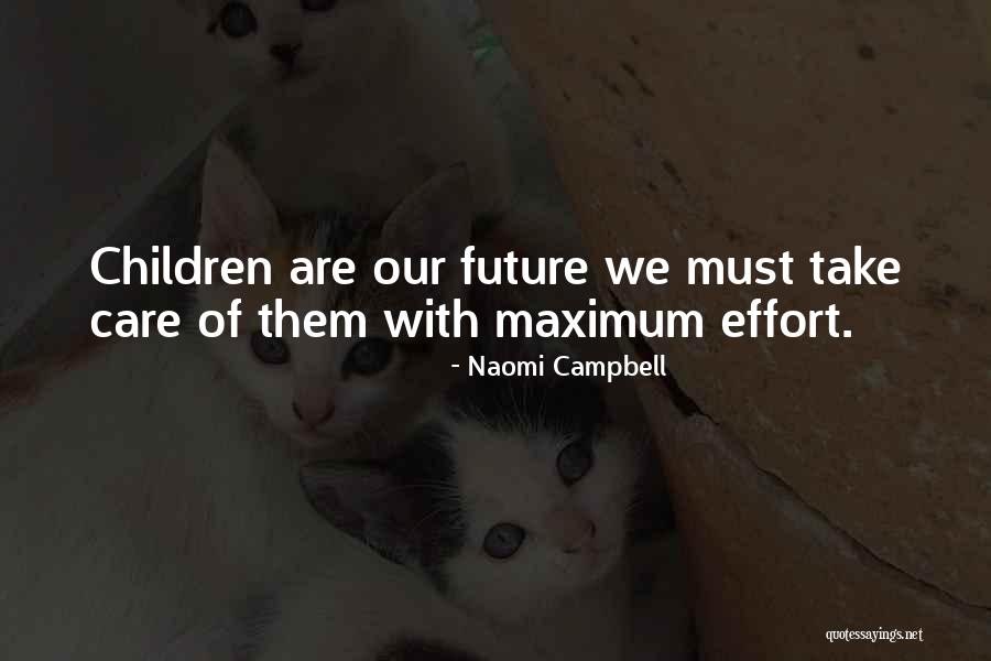 Maximum Effort Quotes By Naomi Campbell Maximum Effort Quotes By Naomi Campbell