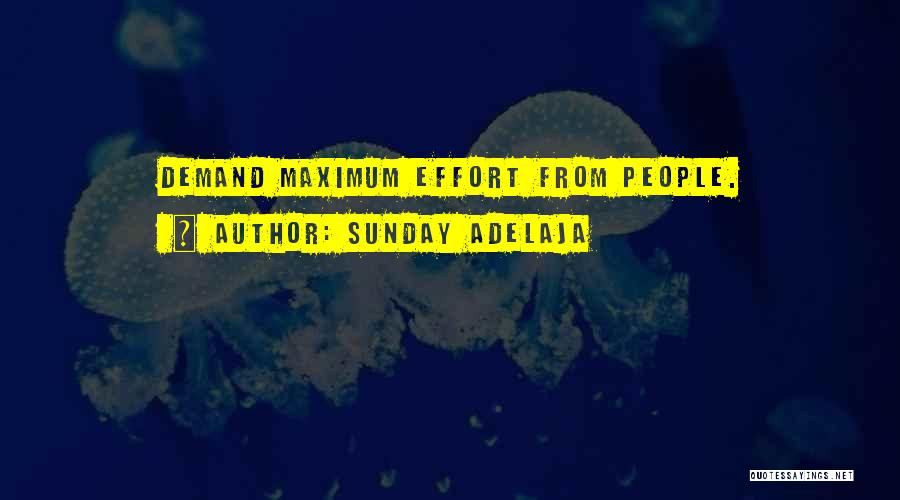 Maximum Effort Quotes By Sunday Adelaja