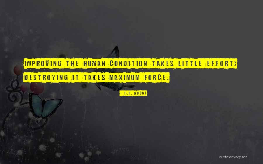 Maximum Effort Quotes By T.F. Hodge Maximum Effort Quotes By T.F. Hodge