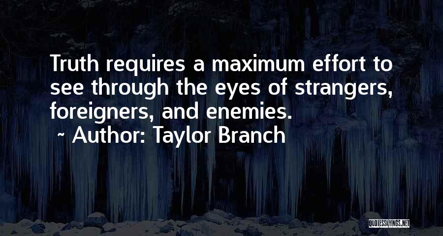 Maximum Effort Quotes By Taylor Branch