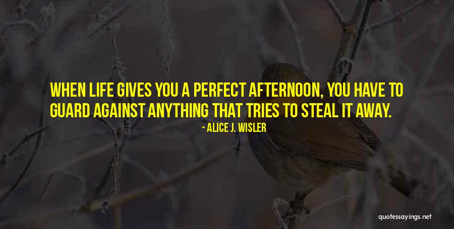Maximum Gaga Quotes By Alice J. Wisler Maximum Gaga Quotes By Alice J. Wisler