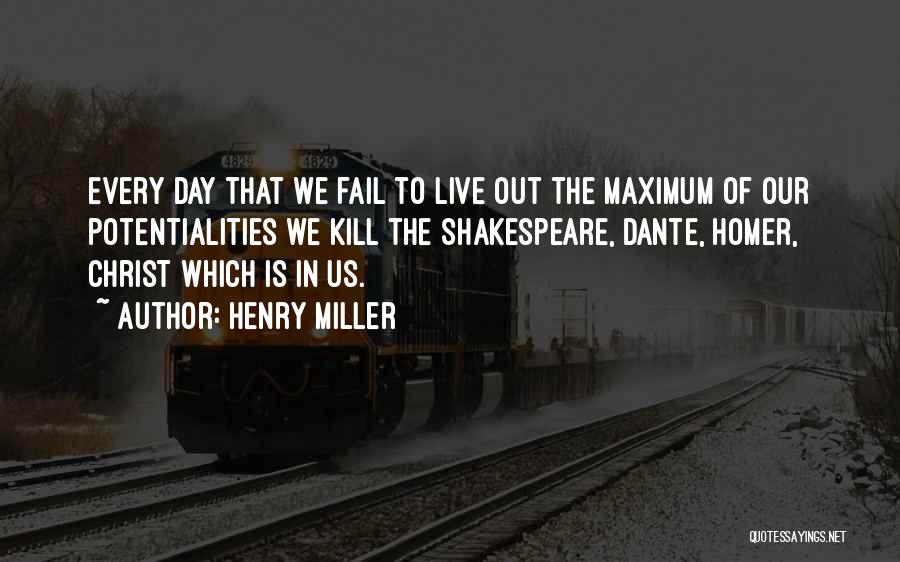 Maximum Potential Quotes By Henry Miller