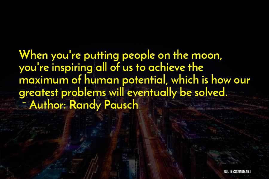 Maximum Potential Quotes By Randy Pausch