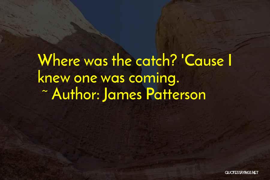 Maximum Quotes By James Patterson