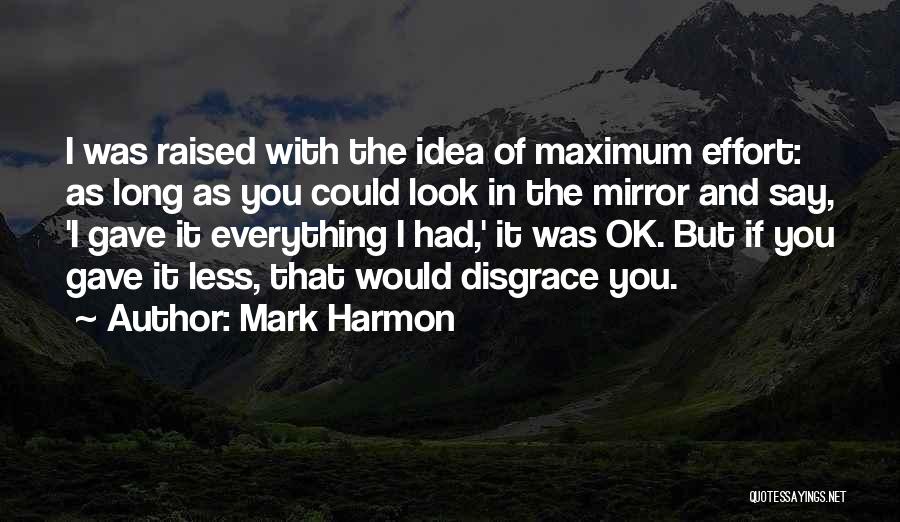 Maximum Quotes By Mark Harmon