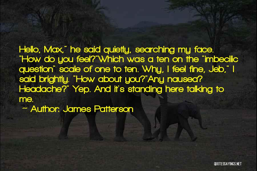 Maximum Ride Jeb Quotes By James Patterson