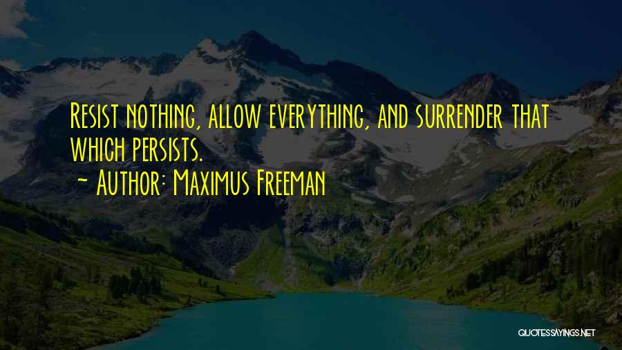 Maximus Freeman Quotes 1676284