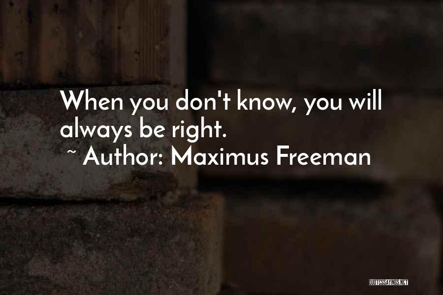 Maximus Freeman Quotes 279079