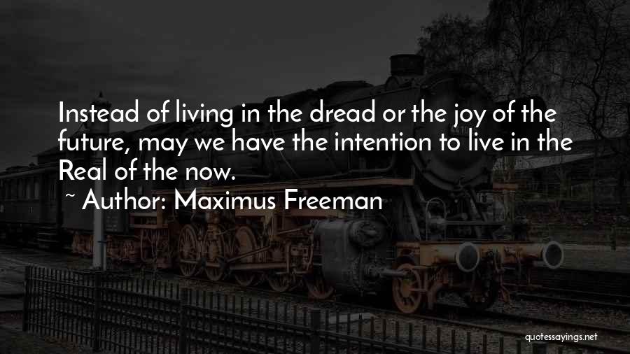 Maximus Freeman Quotes 987421