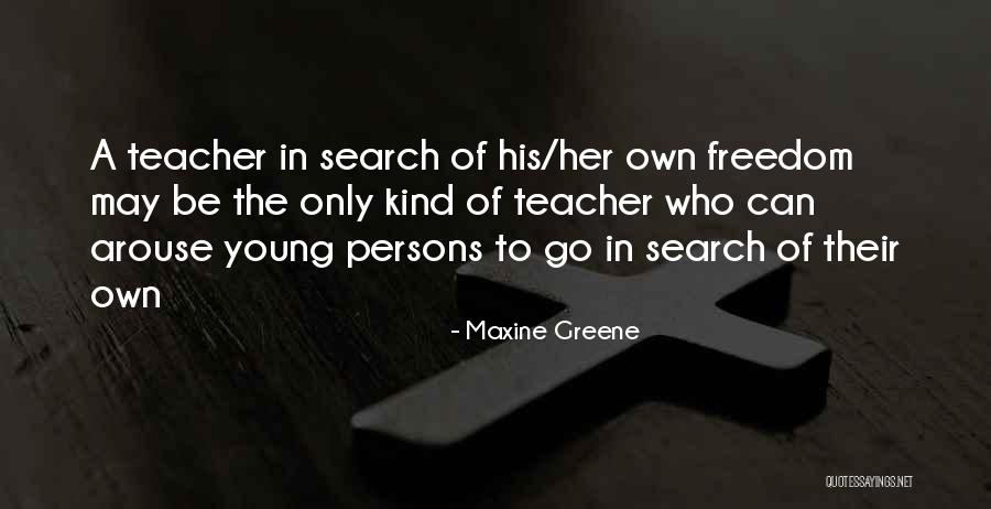 Maxine Greene Quotes 1386567