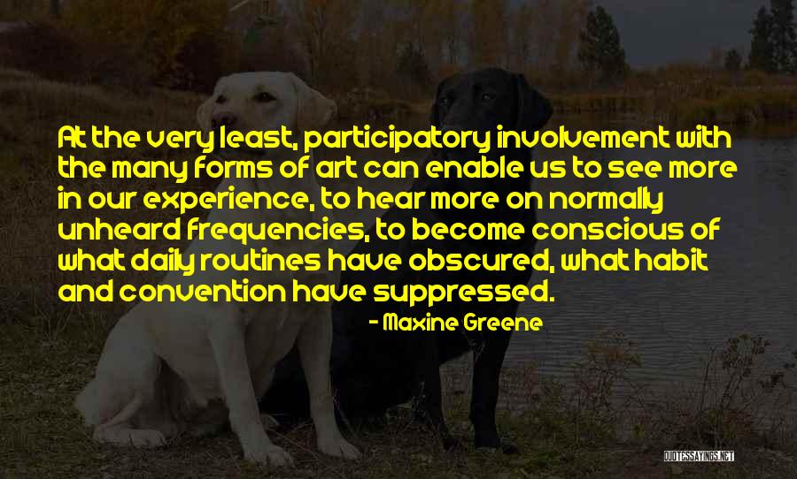 Maxine Greene Quotes 1588612 Maxine Greene Quotes 1588612
