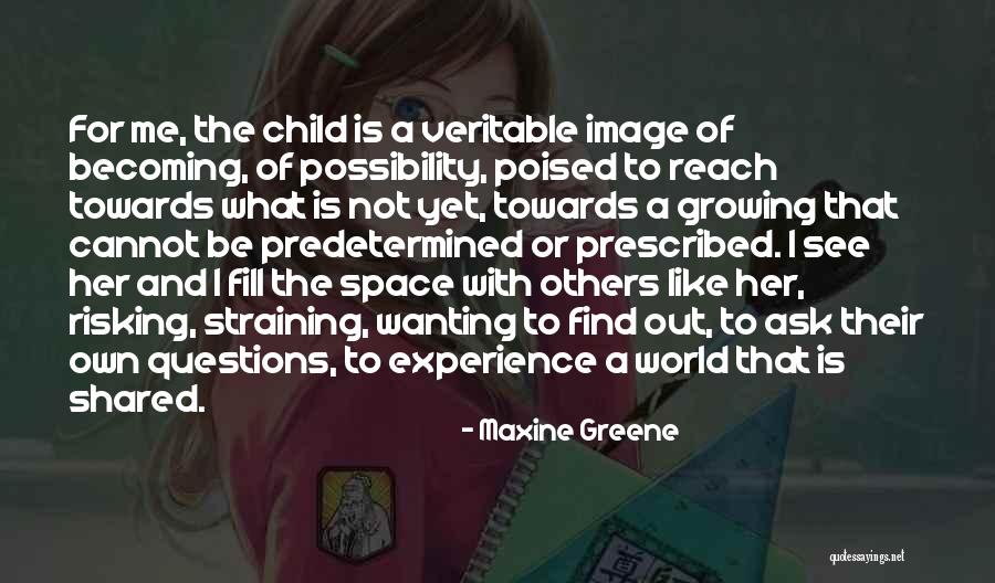 Maxine Greene Quotes 2157855 Maxine Greene Quotes 2157855
