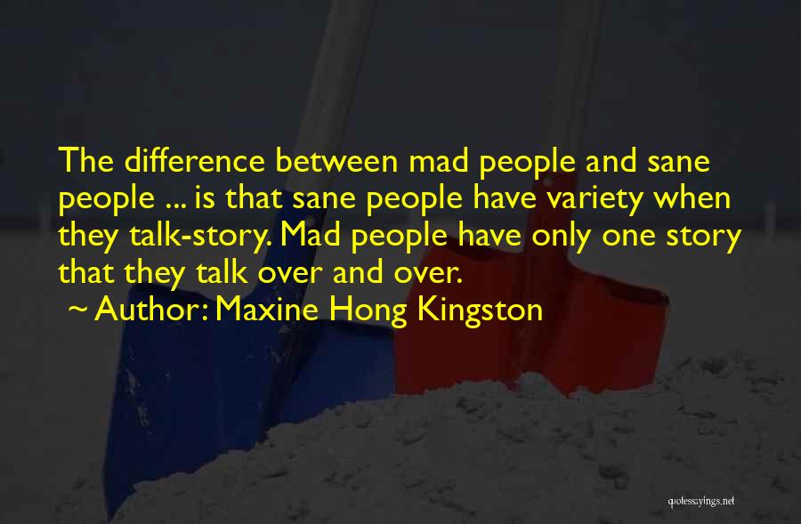 Maxine Hong Kingston Quotes 1307428