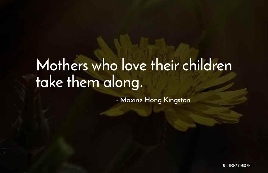 Maxine Hong Kingston Quotes 159693