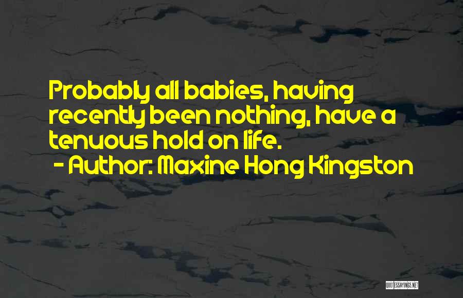 Maxine Hong Kingston Quotes 2172700