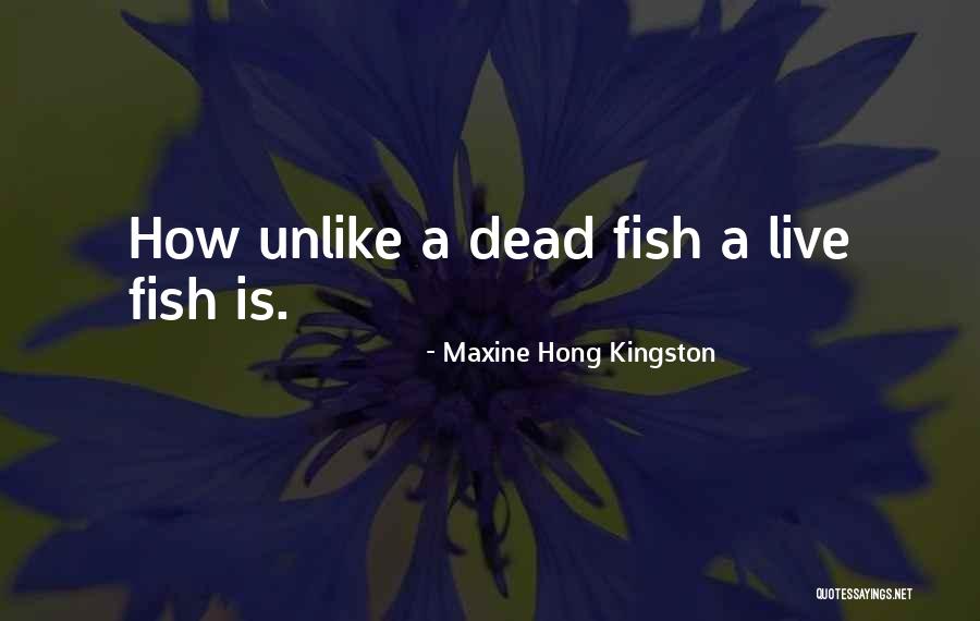 Maxine Hong Kingston Quotes 2249765