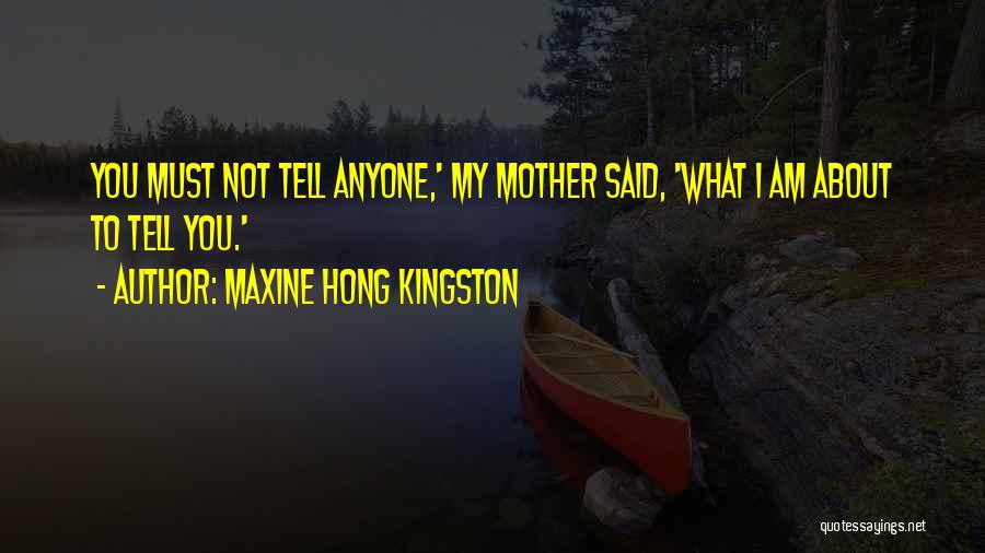 Maxine Hong Kingston Quotes 2256254