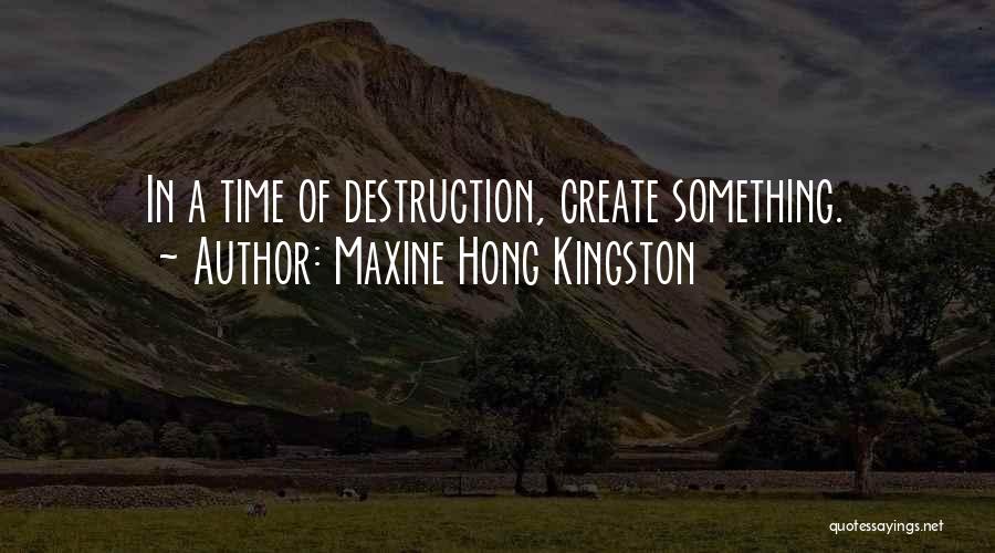 Maxine Hong Kingston Quotes 455809