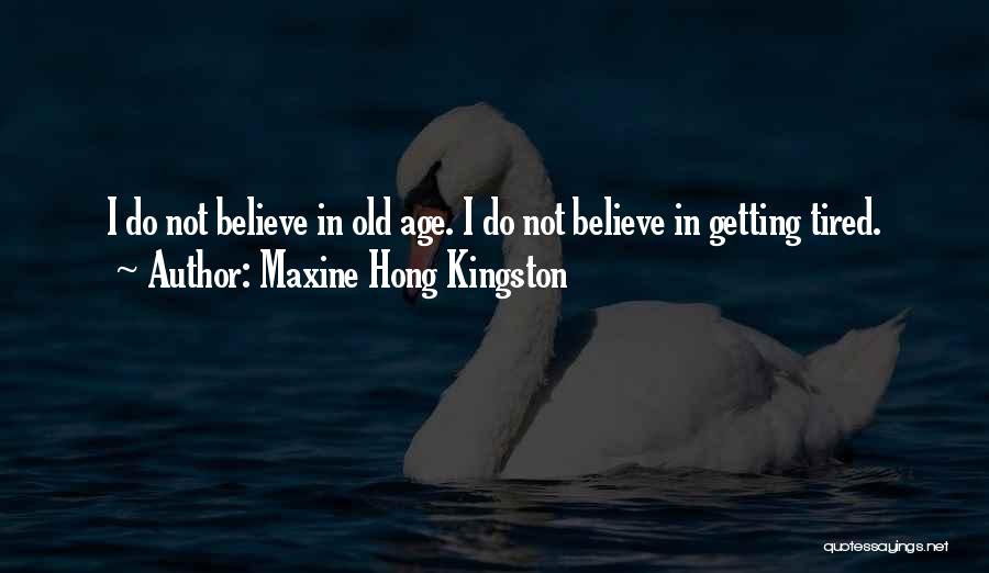 Maxine Hong Kingston Quotes 608983