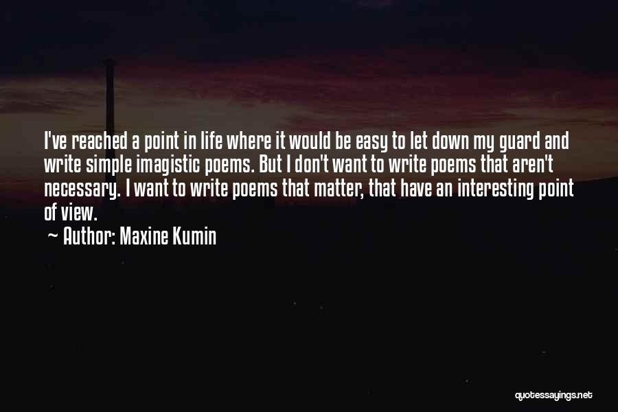 Maxine Kumin Quotes 1013874
