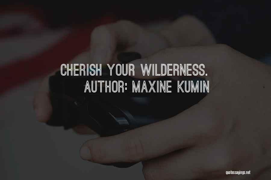 Maxine Kumin Quotes 1038672