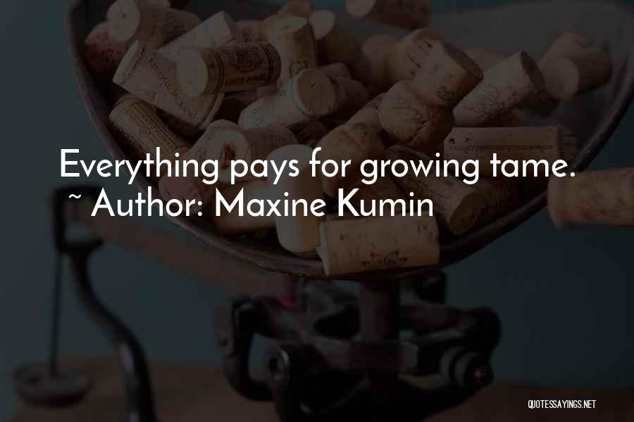 Maxine Kumin Quotes 1166402