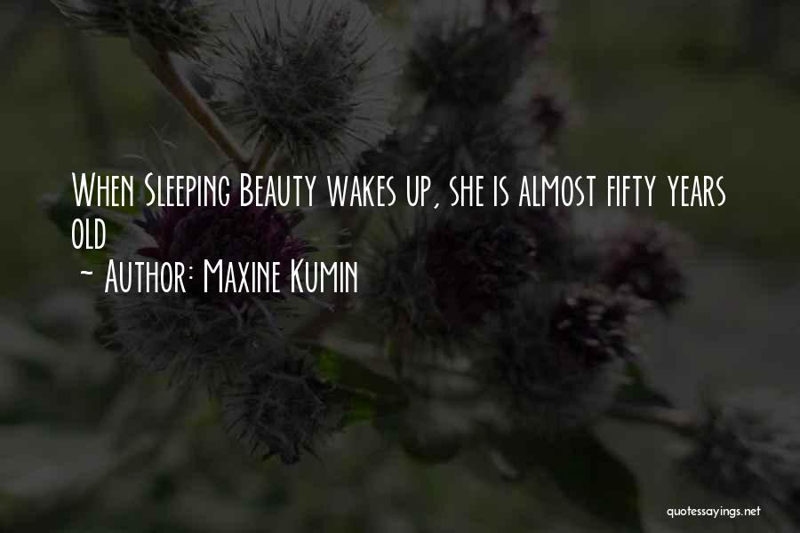 Maxine Kumin Quotes 2061224