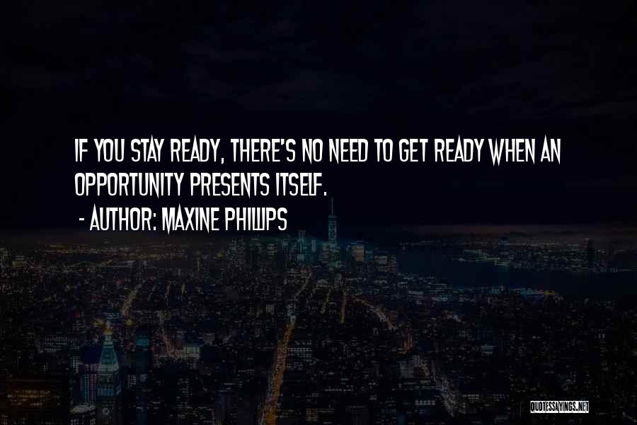 Maxine Phillips Quotes 1474172