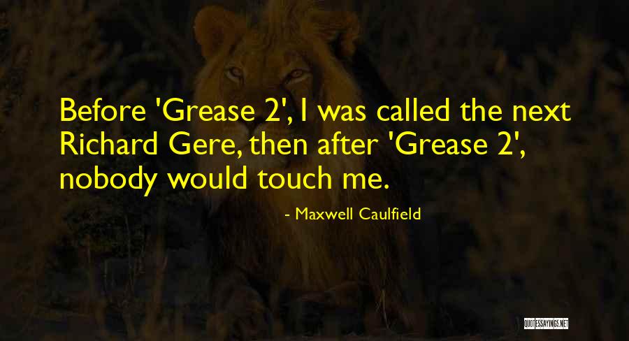 Maxwell Caulfield Quotes 865008 Maxwell Caulfield Quotes 865008
