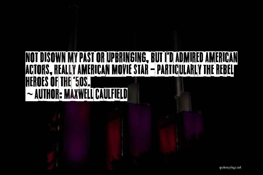 Maxwell Caulfield Quotes 928301