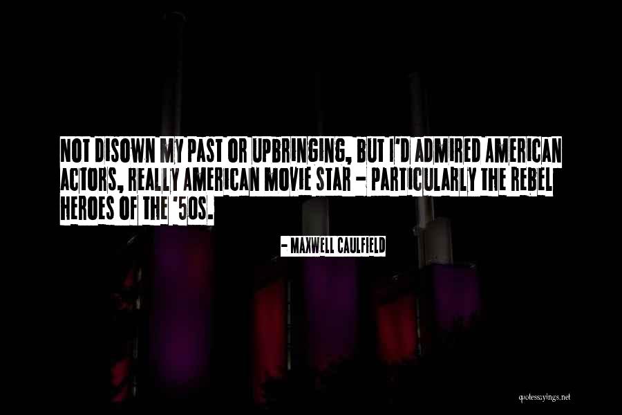 Maxwell Caulfield Quotes 928301 Maxwell Caulfield Quotes 928301