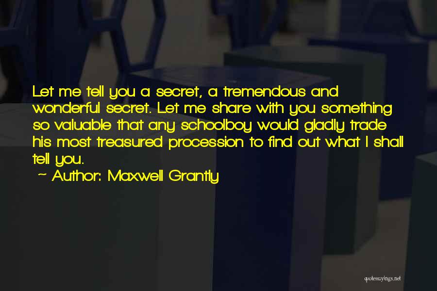 Maxwell Grantly Quotes 329603