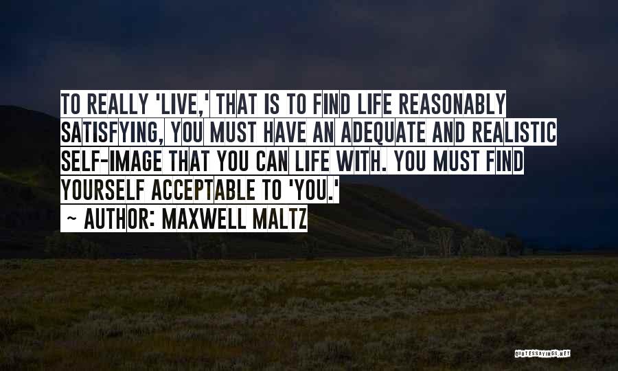 Maxwell Maltz Quotes 1099449