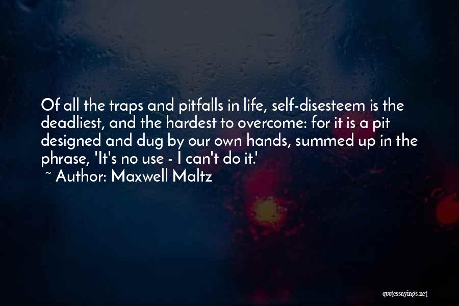 Maxwell Maltz Quotes 2171339