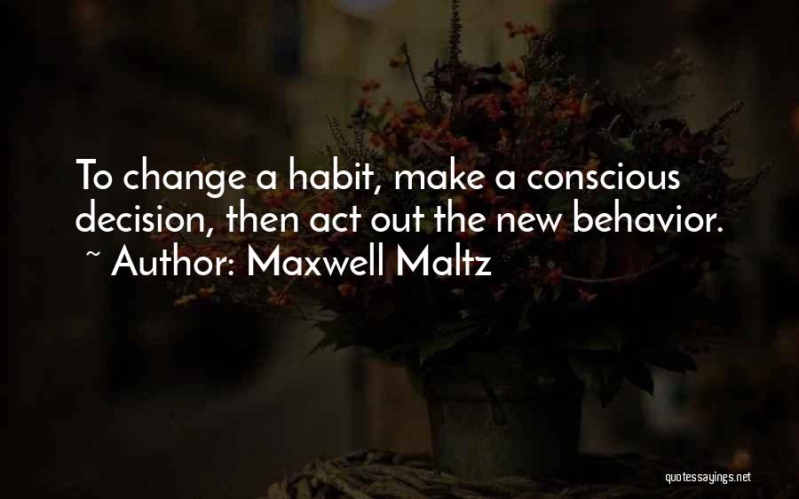 Maxwell Maltz Quotes 455259
