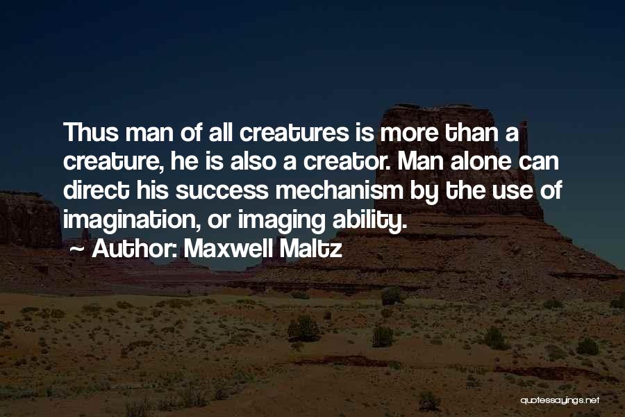 Maxwell Maltz Quotes 722861