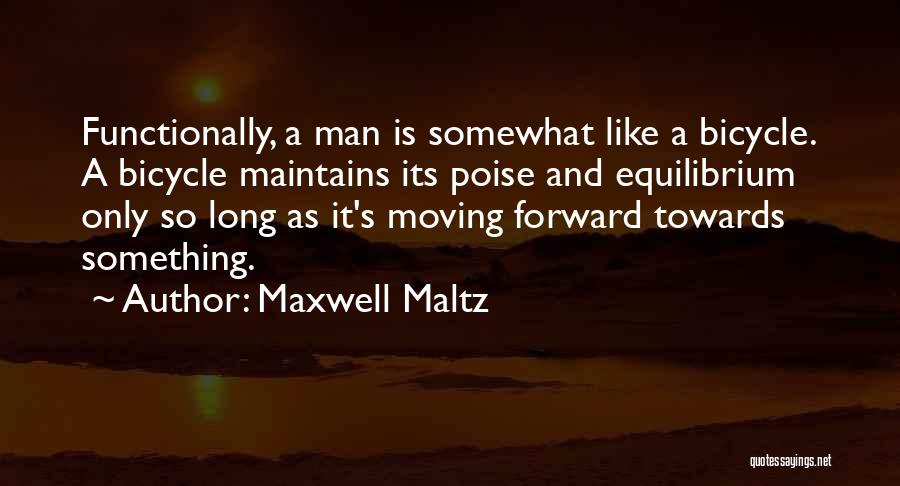 Maxwell Maltz Quotes 749631