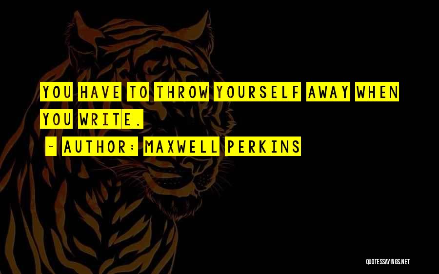 Maxwell Perkins Quotes 780961