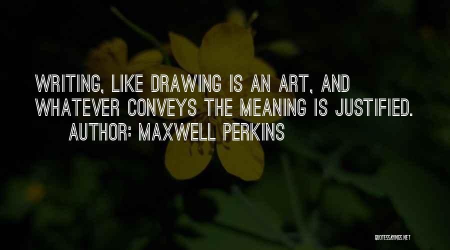 Maxwell Perkins Quotes 851134