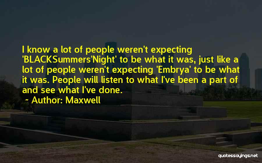 Maxwell Quotes 2224635