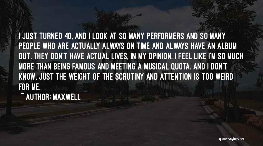 Maxwell Quotes 997518