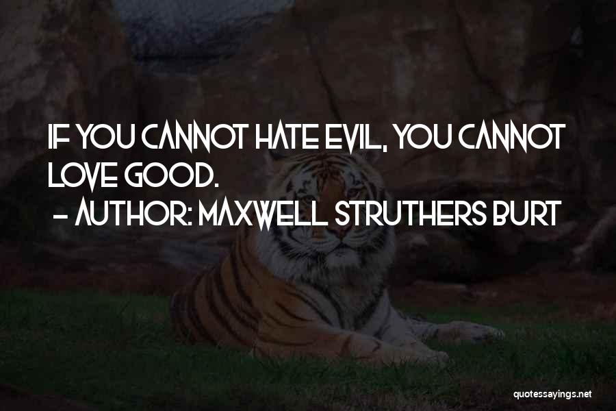 Maxwell Struthers Burt Quotes 1807136