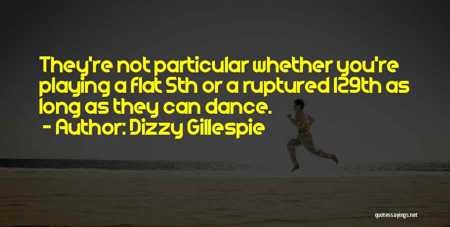May 5th Quotes By Dizzy Gillespie