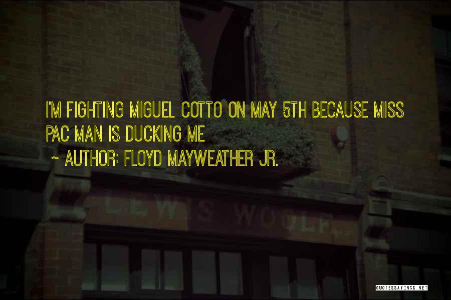 May 5th Quotes By Floyd Mayweather Jr.