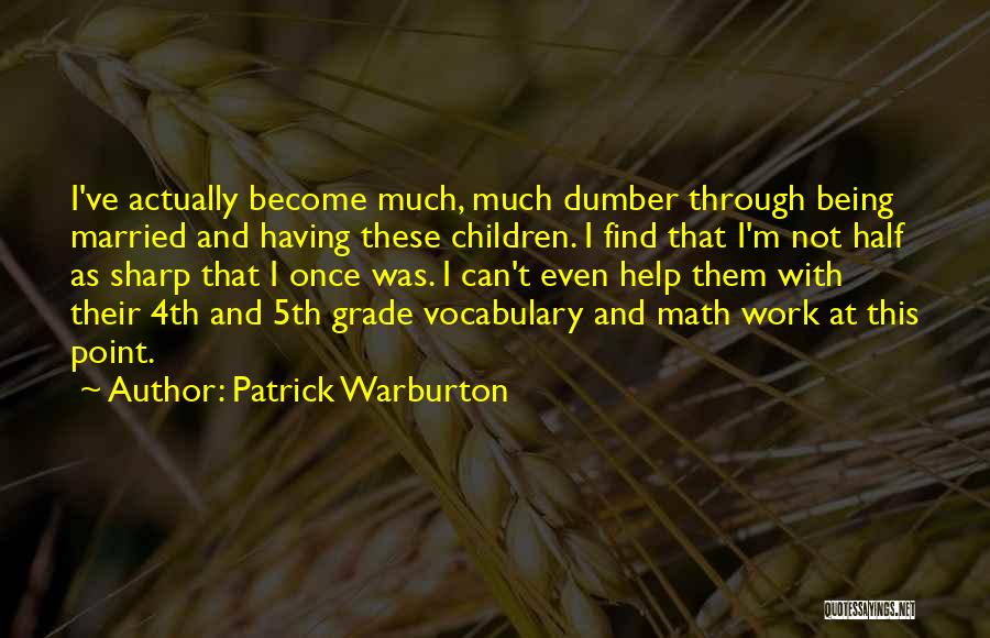 May 5th Quotes By Patrick Warburton