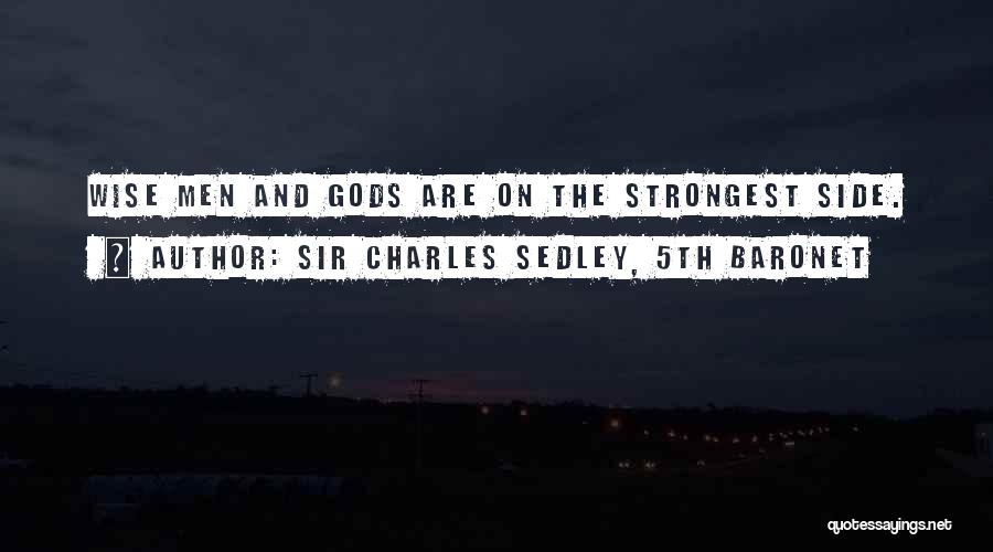 May 5th Quotes By Sir Charles Sedley, 5th Baronet