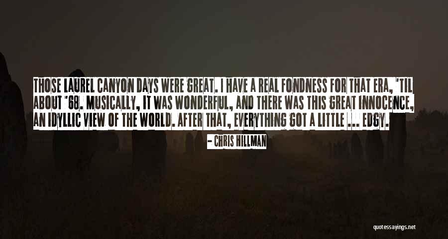 May 68 Quotes By Chris Hillman May 68 Quotes By Chris Hillman