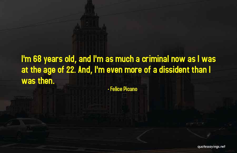 May 68 Quotes By Felice Picano May 68 Quotes By Felice Picano