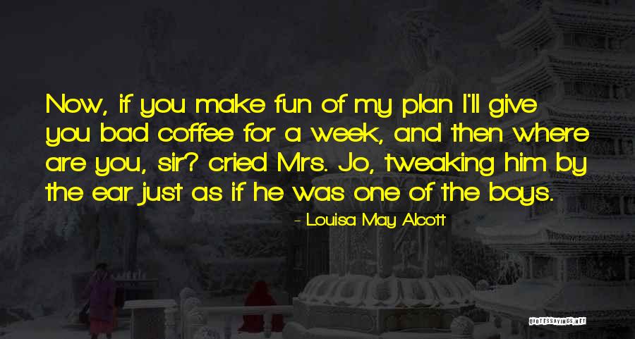 May Alcott Quotes By Louisa May Alcott May Alcott Quotes By Louisa May Alcott